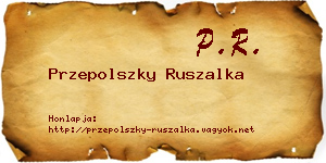 Przepolszky Ruszalka névjegykártya